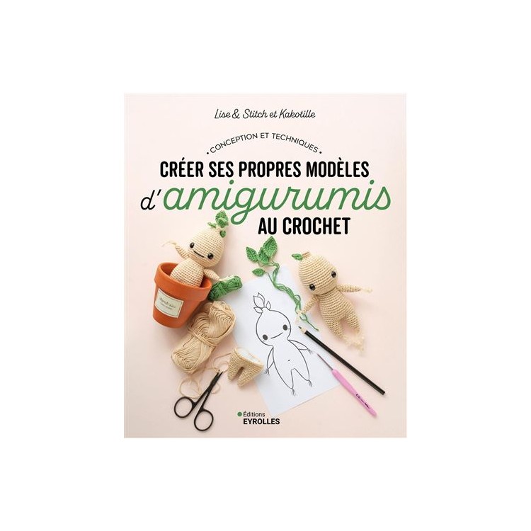 Livre - Créer ses propres modèles d'amigurumis au crochet