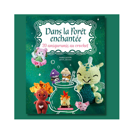 Livre - Dans la forêt enchantée, 20 amigurumis au crochet