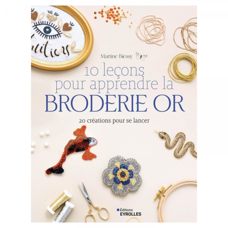 Livre - 10 leçons pour apprendre la broderie Or