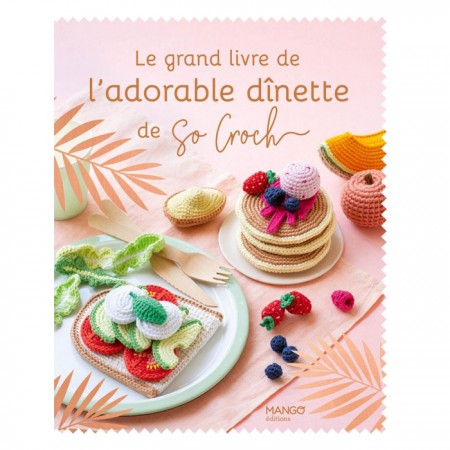 Livre - Le grand livre de l'adorable dînette de So Croch'