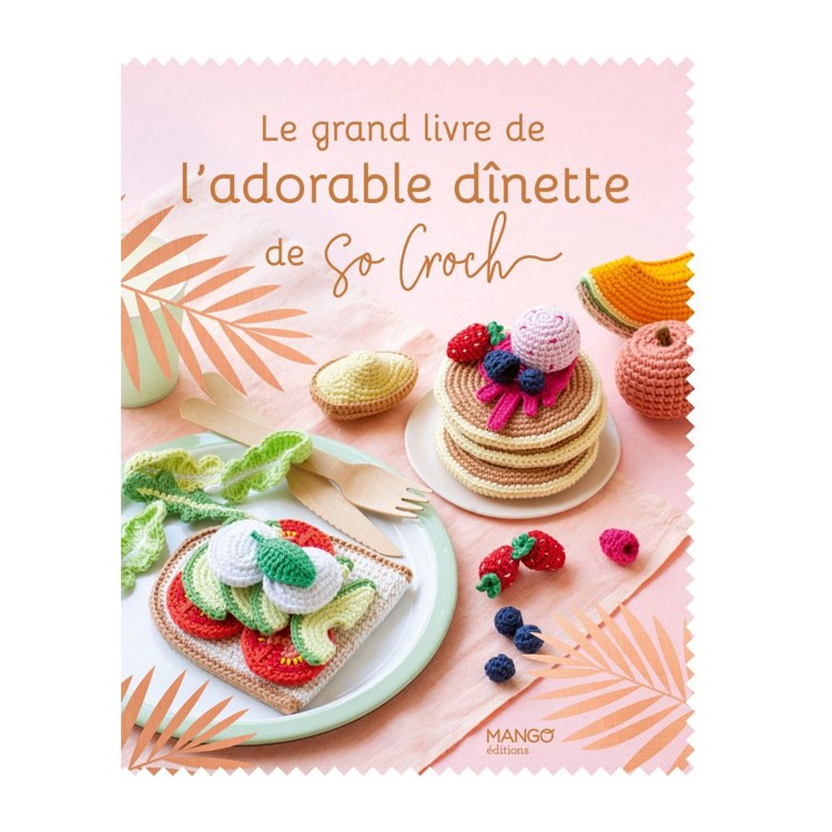 Livre - Le grand livre de l'adorable dînette de So Croch'