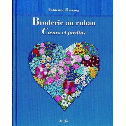 Livre - Broderie au ruban, cœurs et jardins