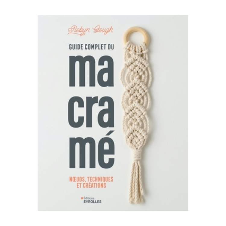 Livre - Guide complet du macramé