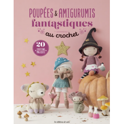 Livre - Poupées & amigurumis fantastiques au crochet